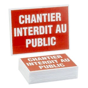 PANNEAU 300X200 CHANTIER INTERDIT AU PUBLIC (X25)